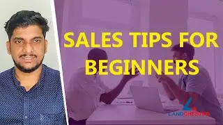 SALES  TIPS FOR BEGINNERS |   LANDCHESTER BUILDERS