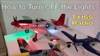 XK A280 P-51 Mustang  | HOW to Turn OFF The Lights?  | TX16S Radio