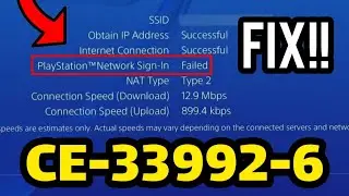 How to fix error code CE-33992-6 on ps4 at 2021 (Fix Playstation Network Sign in Failed)