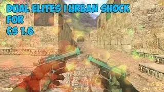 Dual Elites l Urban Shock for CS 1.6