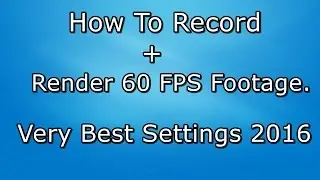 How To Record + Render The Best 60FPS Footage (Shadowplay + Premiere Pro) [60 FPS]