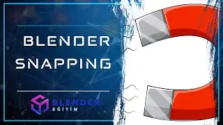Blender Snapping - Blender Eğitim #9
