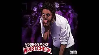 1800YoungSmoke - Wrist Check