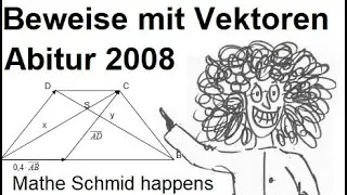 Beweise mit Vektoren + Algebraisierung (Abi 2008 BW) Teilverhältnisse | Mathematik vom Mathe Schmid