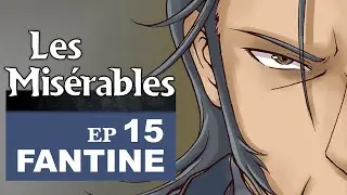 | Les Miserables | Victor Hugo | Ep15 | Fantine