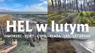 Hel February 2025 | Station - Seaside Promenade - Hel Port - Kashubian Mound - Beach - Lighthouse