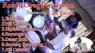 RUSDY OYAG PERCUSSION FEATURING CEU TARSIH FULL ALBUM (LIVE SADU)
