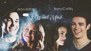 Mon-El/Kara & Barry/Caitlin || "You'll Never Be Mine..."