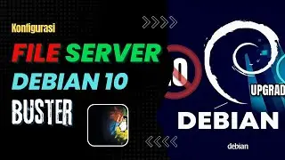 Instalasi dan Konfigurasi File Server Debian 10 Buster || Apa Itu samba service