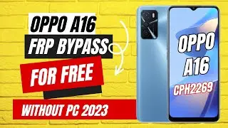 CPH2269 FRP Bypass 2023 Tutorial: Unlock Your Device Easily!