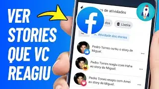 Como Ver os STORIES QUE EU REAGI no Facebook Pelo Celular - ATUALIZADO