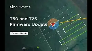 T50 and T25 Firmware Update（August 2024）