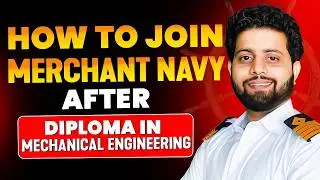 How To Join Merchant Navy After Diploma In Mechanical Engineering