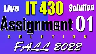IT430 Assignment 1 Solution Fall 2022 | IT430 Assignment 1 Solution 2022