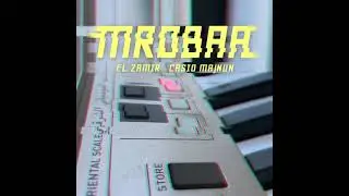 MROBAA - Casio Majnun - EL ZAMIR