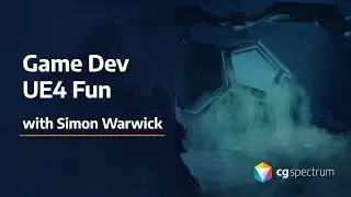 CGS Live - Real-time 3D in Unreal 01 - UE4 Fun