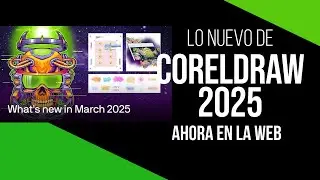 🚫URGENTE🚫 CORELDRAW 2025 AHORA LO TENEMOS COMO CORELDRAW WEB