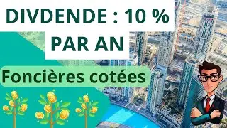 Dividende : 10 % par an avec une action (foncières cotées)