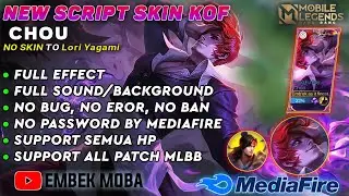 NEW SCRIPT SKIN CHOU KOF (LORI YAGAMI) FULL EFFECT, ALL PATCH NOPASSWORD | MOBILE LEGENDS: BANG BANG