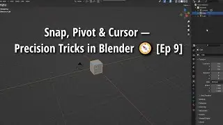 Snap, Pivot & Cursor — Precision Tricks in Blender 🧭 [Ep 9]