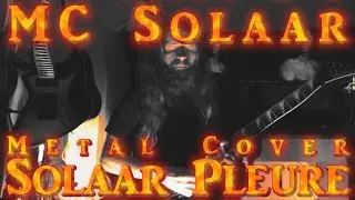 MC SOLAAR - Solaar Pleure (Metal Cover by AFA)