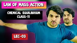 Law of Mass action || Chemical Equilibrium Lec-03 (Class-11 by Dawood khan DK) MDCAT MCQs