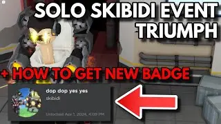 SOLO SKIBIDI EVENT TRIUMPH + DOP DOP YES YES BADGE | ROBLOX Tower Defense Simulator