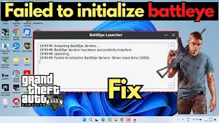 failed to initialize battleye service gta 5