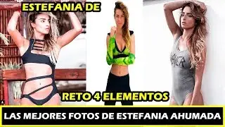LAS MEJORES FOTO DE ESTEFANIA AHUMADA / RETO 4 ELEMENTOS