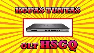 Kupas Tuntas OLT HSGQ Epon