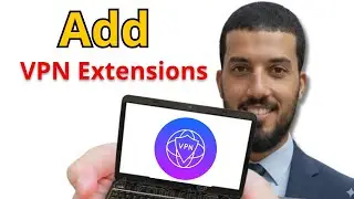 How To Add VPN Extensions To Google Chrome Browser – Easy Guide 2025