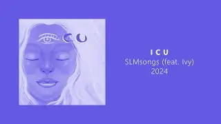 I C U Lyric Video