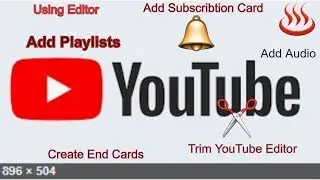 Editor End Cards Add Playlists, Trim Audio