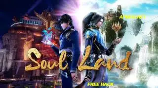 Soul Land Đấu La Đại Lục hack🔥 nhận code miễn phí Kim Cương Đấu Soul Land