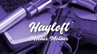 Hayloft - Mother Mother (Lyrics)