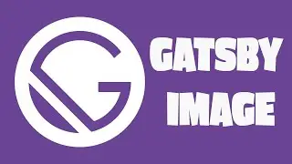 How to Use Gatsby Image