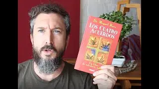 Los Cuatro Acuerdos en 15 minutos