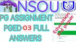 NSOU PGED-03 ASSIGNMENT ANSWERS/PG Education 3rd paper Assignment 2022