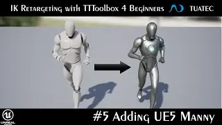 #5 Adding UE5 Manny - IK Retargeting with TTToolbox 4 Beginners | Unreal Engine 5.1 Manny ALS