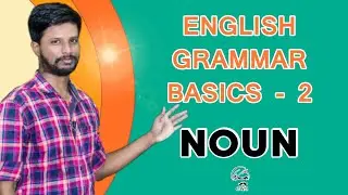 ENGLISH GRAMMAR BASICS -2 | NOUN | MR. ABITH