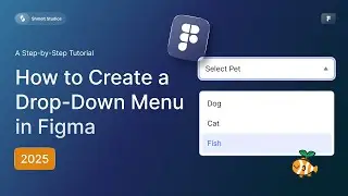 How to Create a Drop Down Menu in Figma 2025