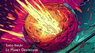 Turbo Knight - Le Planet Destroyer