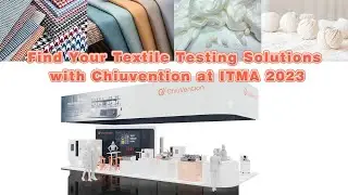 Find Your Textile Testing Solutions with Chiuvention at ITMA 2023