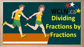 WCLN - Dividing Fraction by Fractions