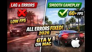 GTA V on Mac – All Errors Fixed + No Lag (Best Settings Guide 2026) 