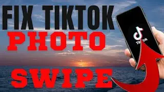 How To Fix TikTok Photo Swipe Not Working 2024