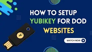 How To Set Up Yubikey For DoD Websites And Applications #yubikey