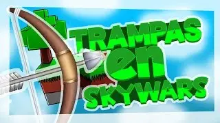 SkyWars | Trampas Fallidas y pasa esto.......