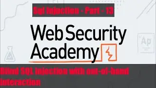 blind sql injection with out-of-band interaction - blind blind sql injection with out (PART - 13)
