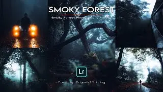 How to Edit Professional Smoky Forest Photography | Lightroom Dark Presets DNG & XMP Free Download